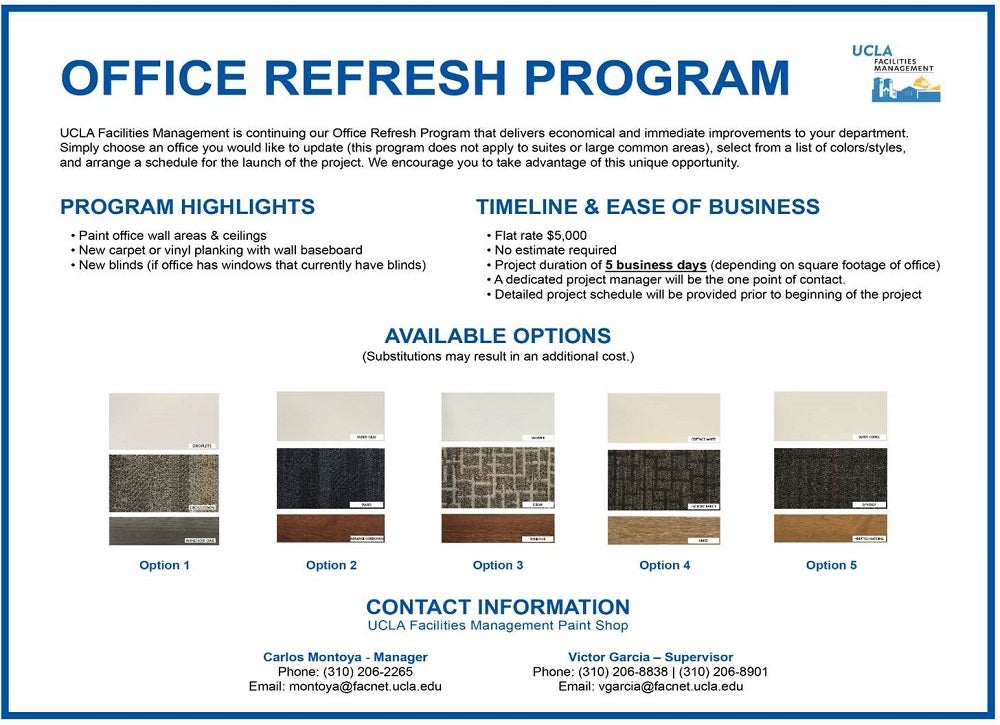 The Office Refresh Program delivers economical and immediate improvements to your department. Phone 310-206-2265 for more information.
